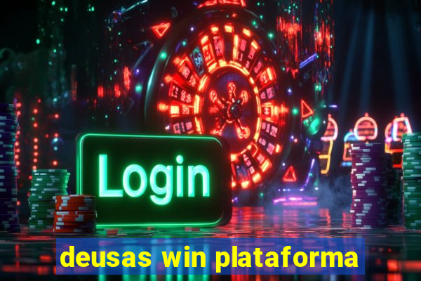 deusas win plataforma